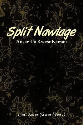 Split Nawlage: Ausar Ta Kwest Kamau