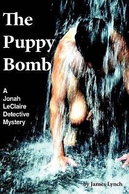 The Puppy Bomb: A Jonah LeClaire Detective Mystery(r)