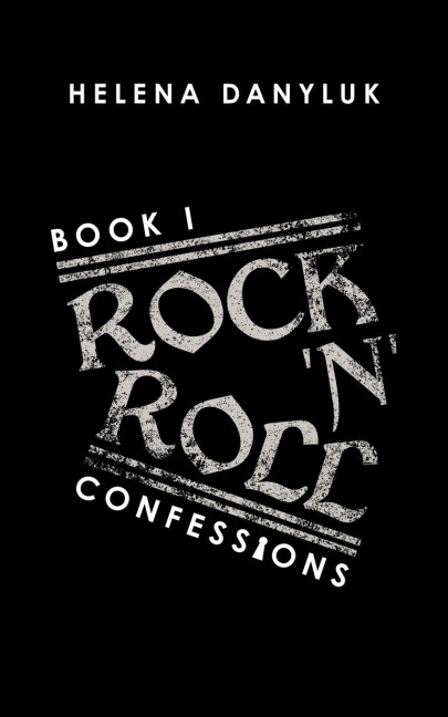 Rock 'n' Roll Confessions Book I