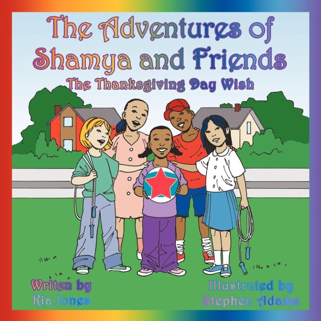The Adventures of Shamya and Friends: The Thanksgiving Day Wish