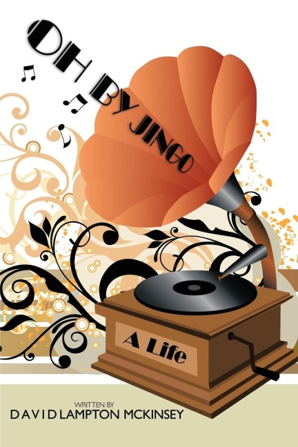 Oh by Jingo: A Life