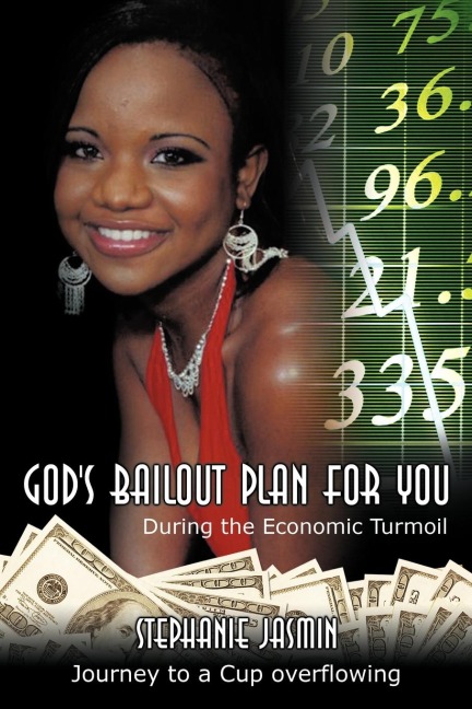 Gods Bailout Plan for You: During the Economic Turmoil