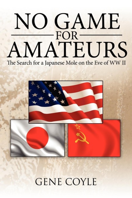 No Game For Amateurs: The Search for a Japanese Mole on the Eve of WW II