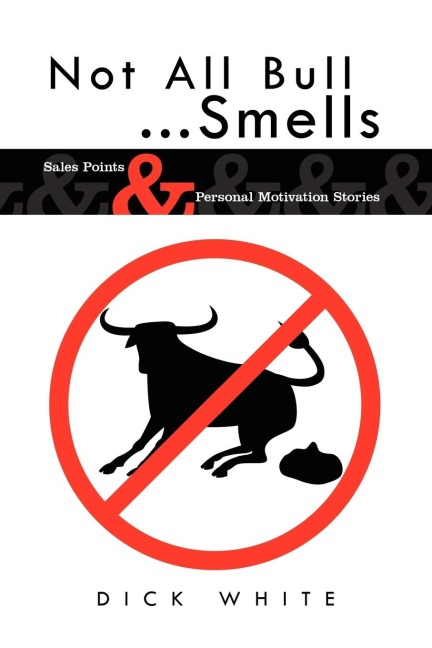 Not All Bull...Smells: Sales Points & Personal Motivation Stories