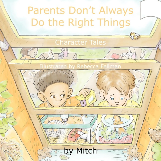 Parents Dont Always Do the Right Things: Character Tales