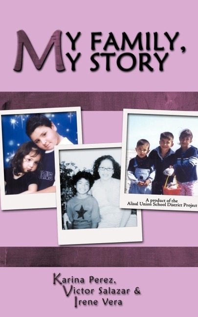 My Family, My Story: Alisal Union School District Project