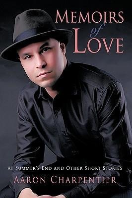 Memoirs of Love: At Summers End and Other Short Stories