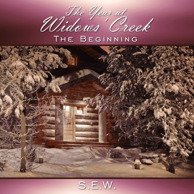 The Year at Widows Creek: The Beginning