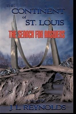 The Continent of St. Louis: The Search for Answers