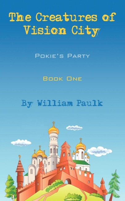The Creatures of Vision City: Pokies Party, Book One