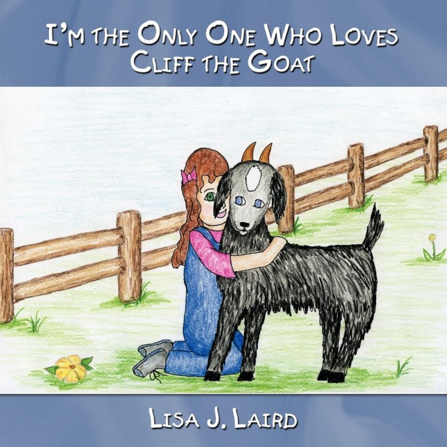 Im the Only One Who Loves Cliff the Goat