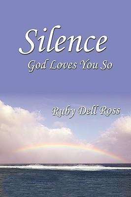 Silence: God Loves You So