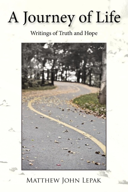 A Journey of Life: Writings of Truth and Hope