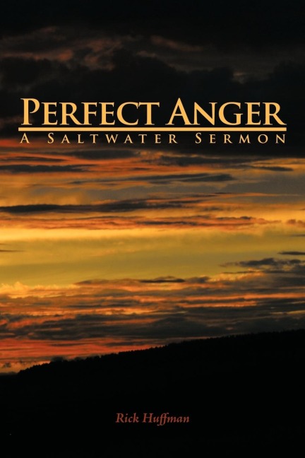 Perfect Anger: A Saltwater Sermon
