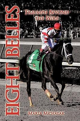Eight Belles: Triumph Beyond the Wire