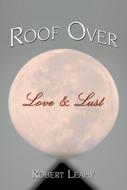 Roof Over Love & Lust
