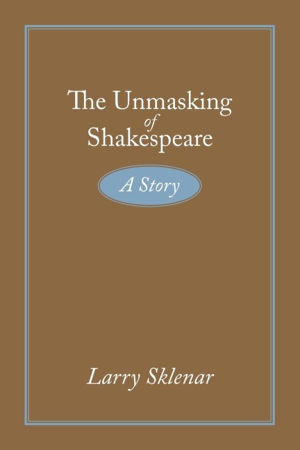 The Unmasking of Shakespeare: A Story