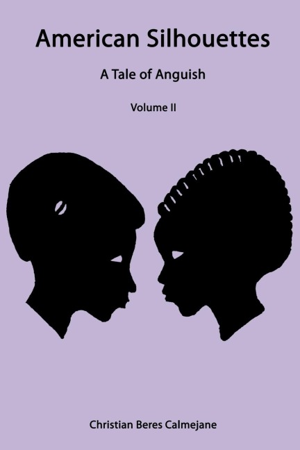 American Silhouettes: A Tale of Anguish Volume II