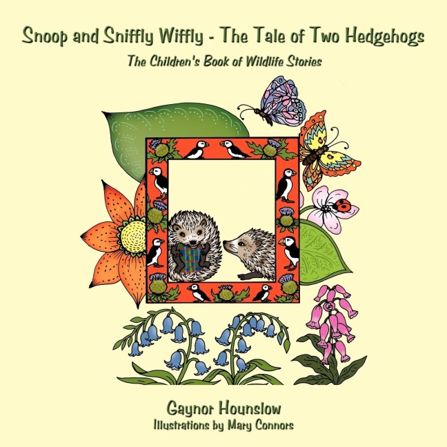 Snoop and Sniffly Wiffly - The Tale of Two Hedgehogs: The Childrens Book of Wildlife Stories