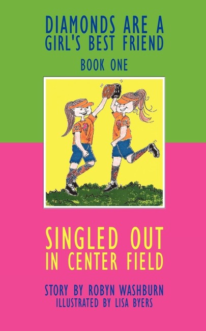 Singled Out in Center Field: Diamonds Are A Girls Best Friend - Book One