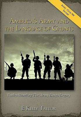 America's Army and the Language of Grunts: Understanding the Army Lingo Legacy