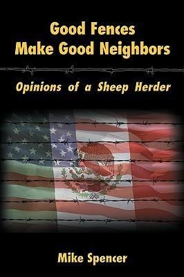 Good Fences Make Good Neighbors: Opinions of a Sheep Herder