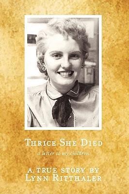 Thrice She Died: a letter to my children