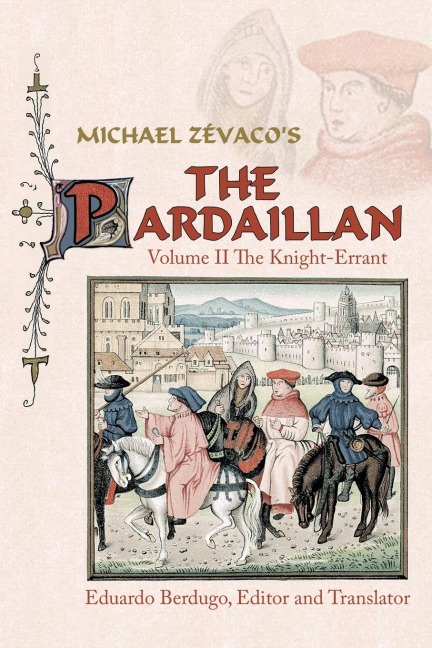 Michael Zevacos the Pardaillan: Volume II the Knight-Errant