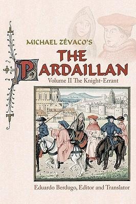 Michael Zévaco's The Pardaillan: Volume II The Knight-Errant
