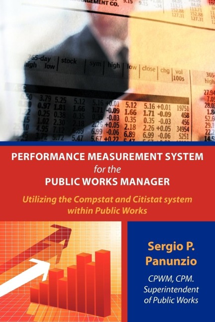 Performance Measurement System for the Public Works Manager: Utilizing the Compstat and Citistat system within Public Works