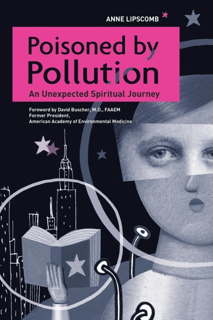 Poisoned by Pollution: An Unexpected Spiritual Journey