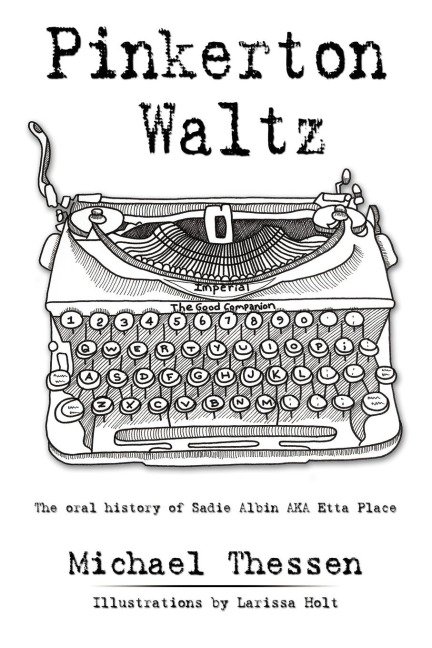 Pinkerton Waltz: The oral history of Sadie Albin AKA Etta Place