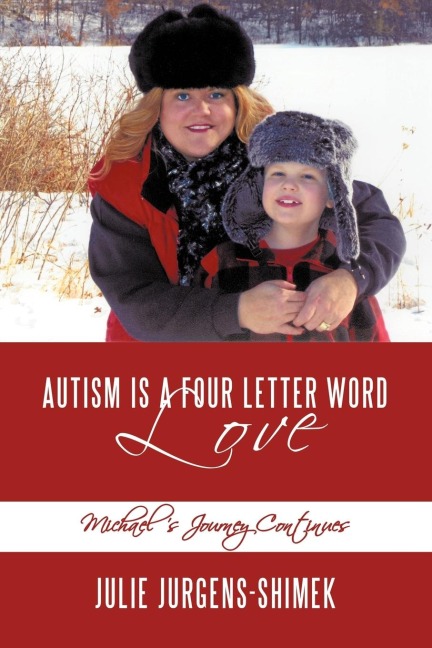 Autism is a Four Letter Word: Love: Michaels Journey Continues