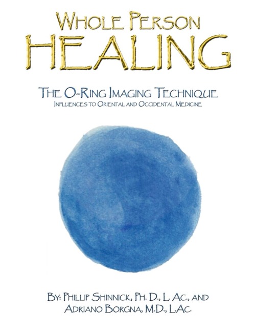 Whole Person Healing: The O-Ring Imaging Technique Influences to Oriental and Occidental Medicine