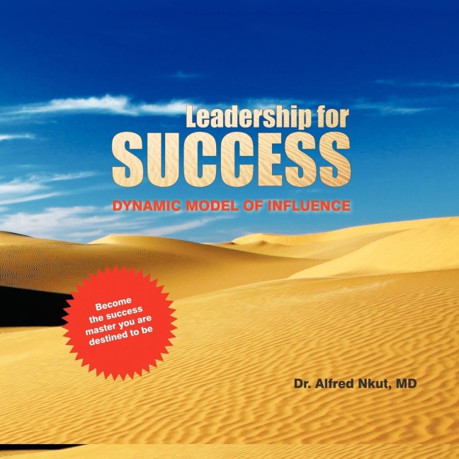 Leadership for Success: A Dynamic Model of Influence