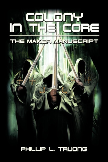 Colony in the Core: The Maker Manuscript