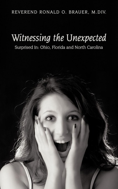 Witnessing the Unexpected: Surprised In: Ohio, Florida and North Carolina