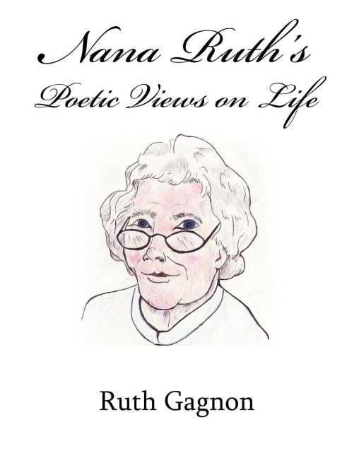Nana Ruths Poetic Views on Life