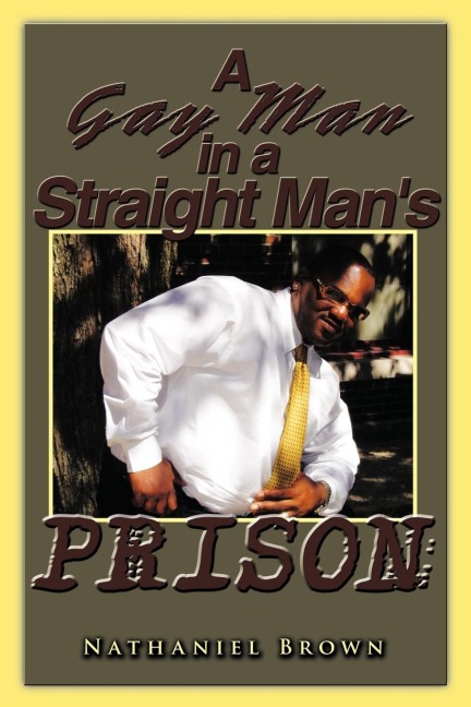 A Gay Man in a Straight Mans Prison