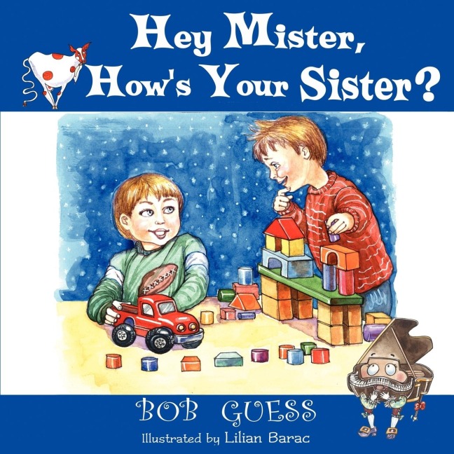 Hey Mister, Hows Your Sister?