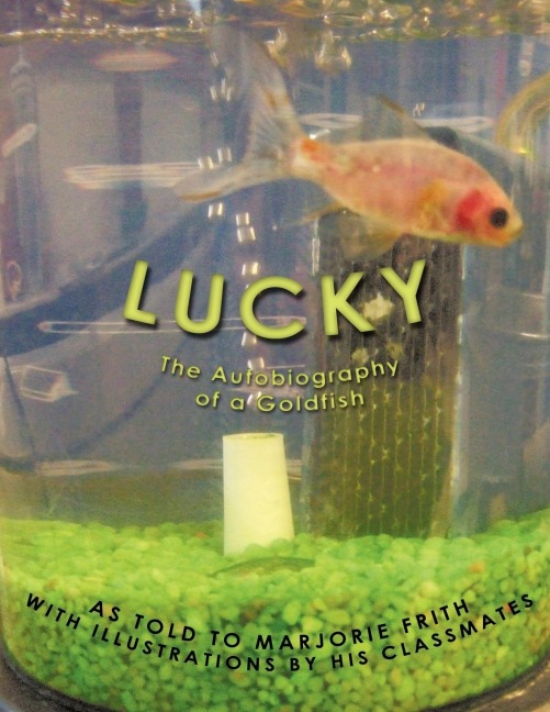Lucky: The Autobiography of a Goldfish