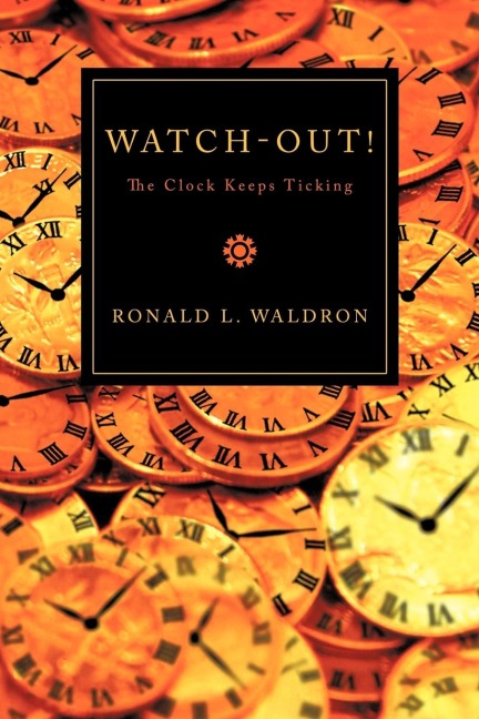 Watch-Out!: The Clock Keeps Ticking