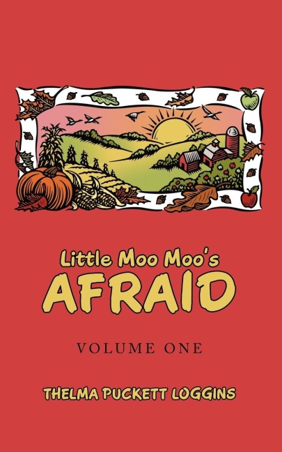 Little Moo Moos Afraid: Volume One