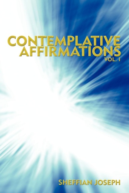 Contemplative Affirmations: Vol. I