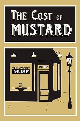 The Cost of Mustard: Poems that make you laugh, think, and smile