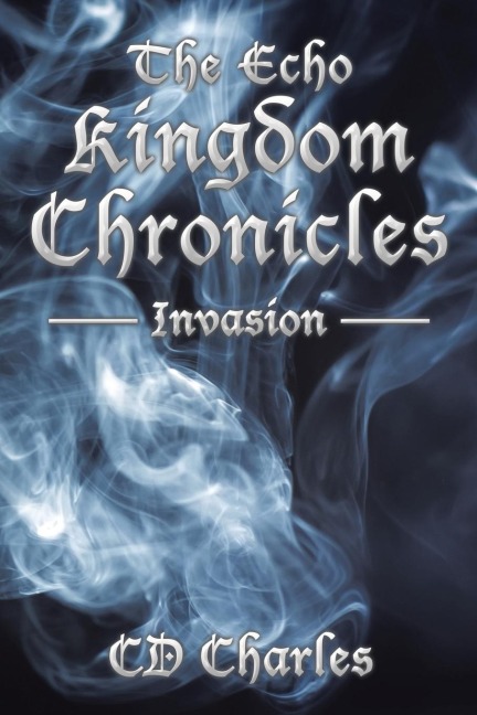 The Echo Kingdom Chronicles: Invasion