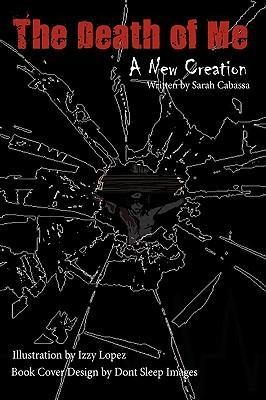 The Death of Me: A New Creation
