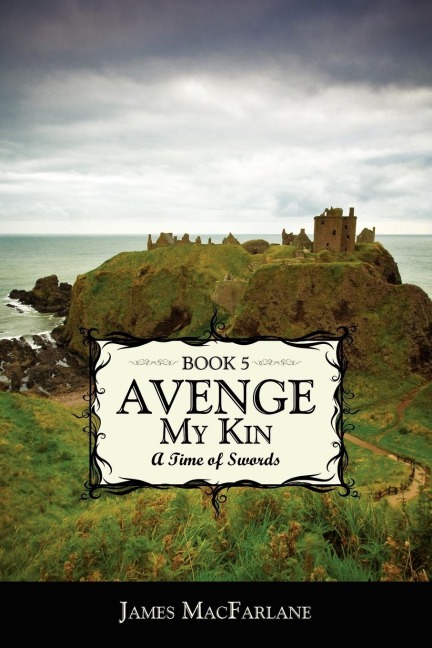 Avenge My Kin - Book 5: A Time of Swords