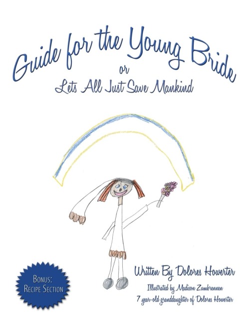 Guide for the Young Bride: or Lets All Just Save Mankind