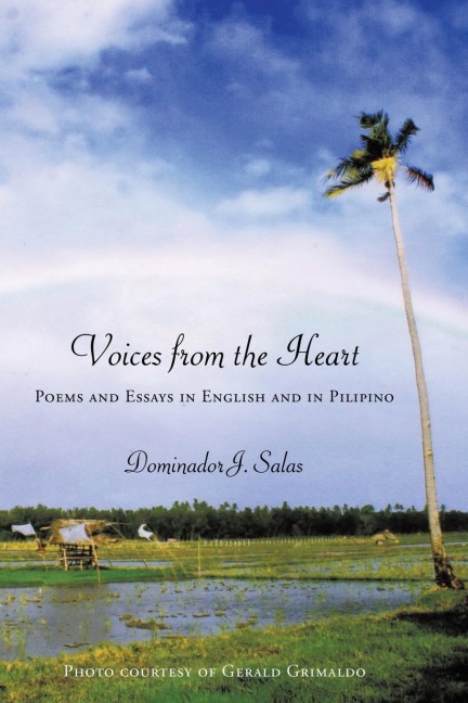 Voices from the Heart: Poems and Essays in English and in Pilipino